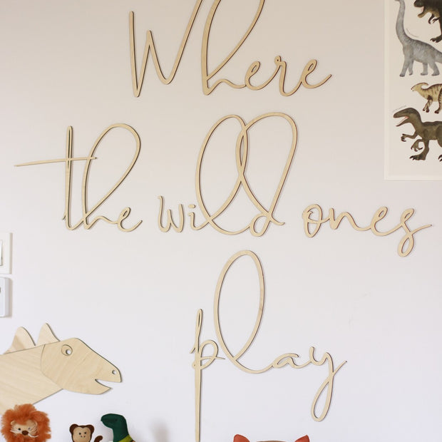 Wooden Wall Sign - Where The Wild Ones Play