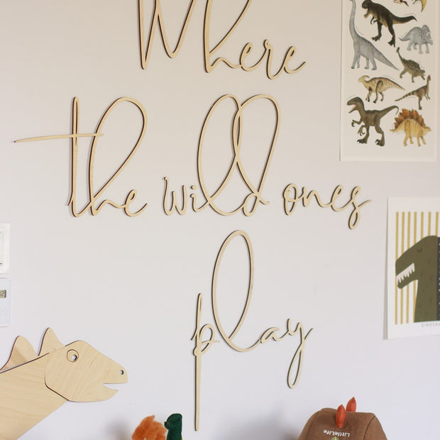 Wooden Wall Sign - Where The Wild Ones Play